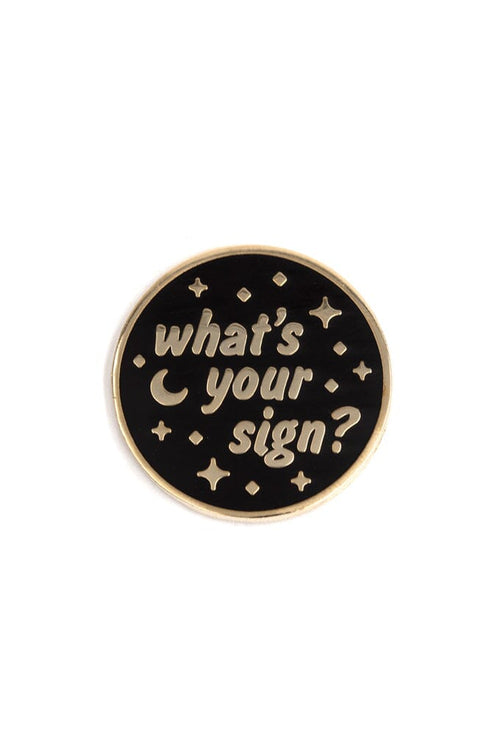 What's Your Sign Pin - Noctex - These Are Things Faire Enamel Pin