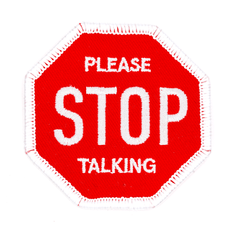 Please Stop Talking Embroidered Iron-On Patch (2.5" wide) Patches These Are Things 